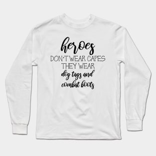 Heroes Wear Dog Tag & Combat Boots Veterans Long Sleeve T-Shirt